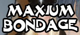 Maxium Bondage